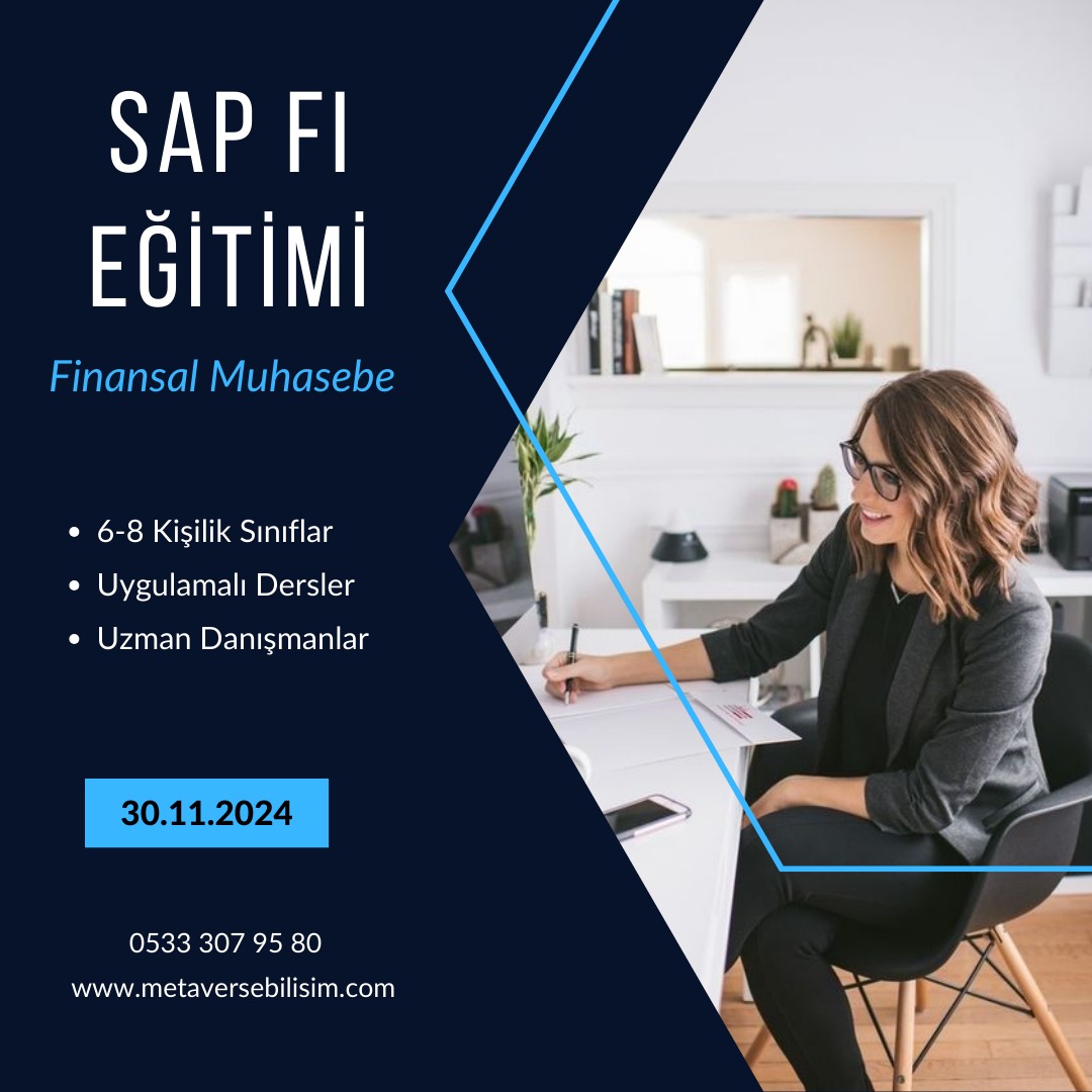 SAP FI ( FİNANSAL MUHASEBE ) GRUP EĞİTİMİ KAYIT FIRSATLARINI KAÇIRMAYIN