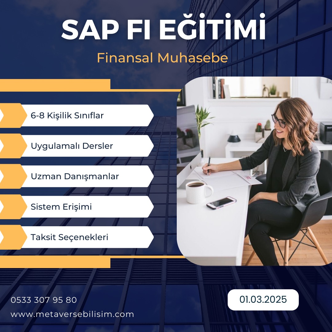 SAP FİNANSAL MUHASEBE (FI ) GRUP EĞİTİMİ KAYITLARI DEVAM EDİYOR